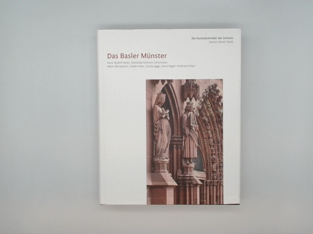 Das Basler Münster. - Meier, Hans-Rudolf und Schwinn-Schürmann Dorothea Bernasconi