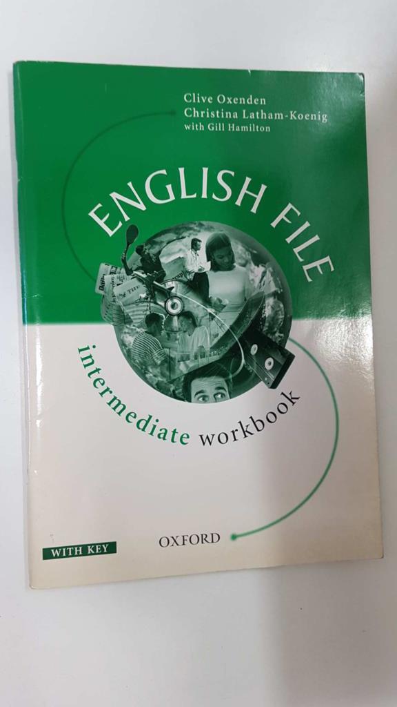 Oxford: English File, intermediate workbook, with key - Clive Oxenden, Christina Latham - Koenig with Gill Mamilton (no incluye CD) - Clive Oxenden, Christina Latham - Koenig with Gill Mamilton
