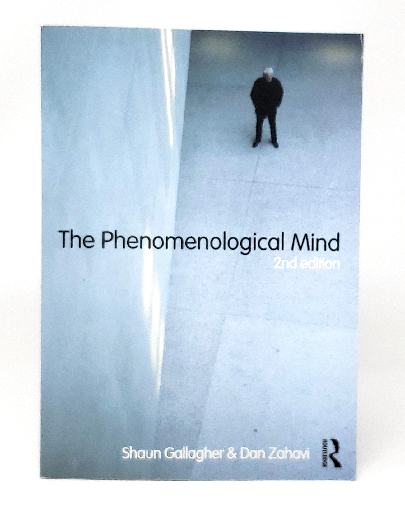 The Phenomenological Mind (Second Edition) - Gallagher, Shaun; Zahavi, Dan