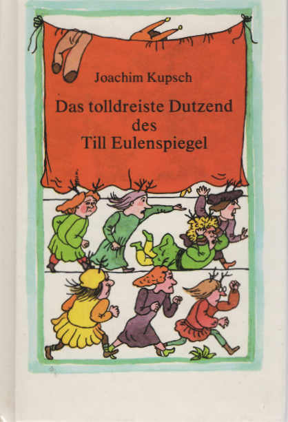 Das tolldreiste Dutzend des Till Eulenspiegel. - Kupsch, Joachim