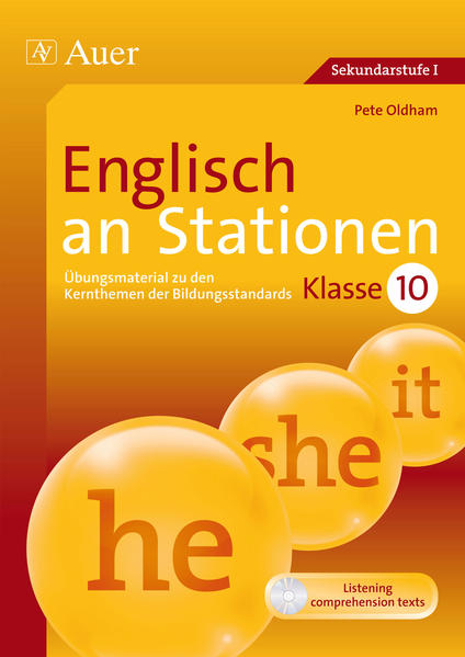 Englisch an Stationen 10: Übungsmaterial zu den Kernthemen der Bildungsstandards, Klasse 10 (Stationentraining Sekundarstufe Englisch) - Oldham, Pete