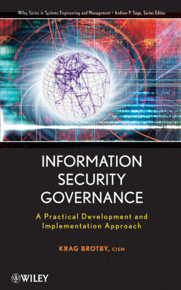 Information Security Governance: A Practical Development and Implementation Approach (Wiley Series in Systems Engineering and Management, 1, Band 1) - Brotby, Krag