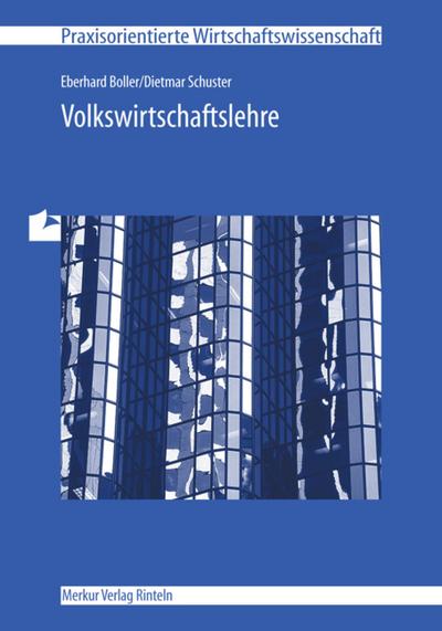 Volkswirtschaftslehre: Für die berufliche Weiterbildung (Praxisorientierte Wirtschaftswissenschaft) - Eberhard Boller