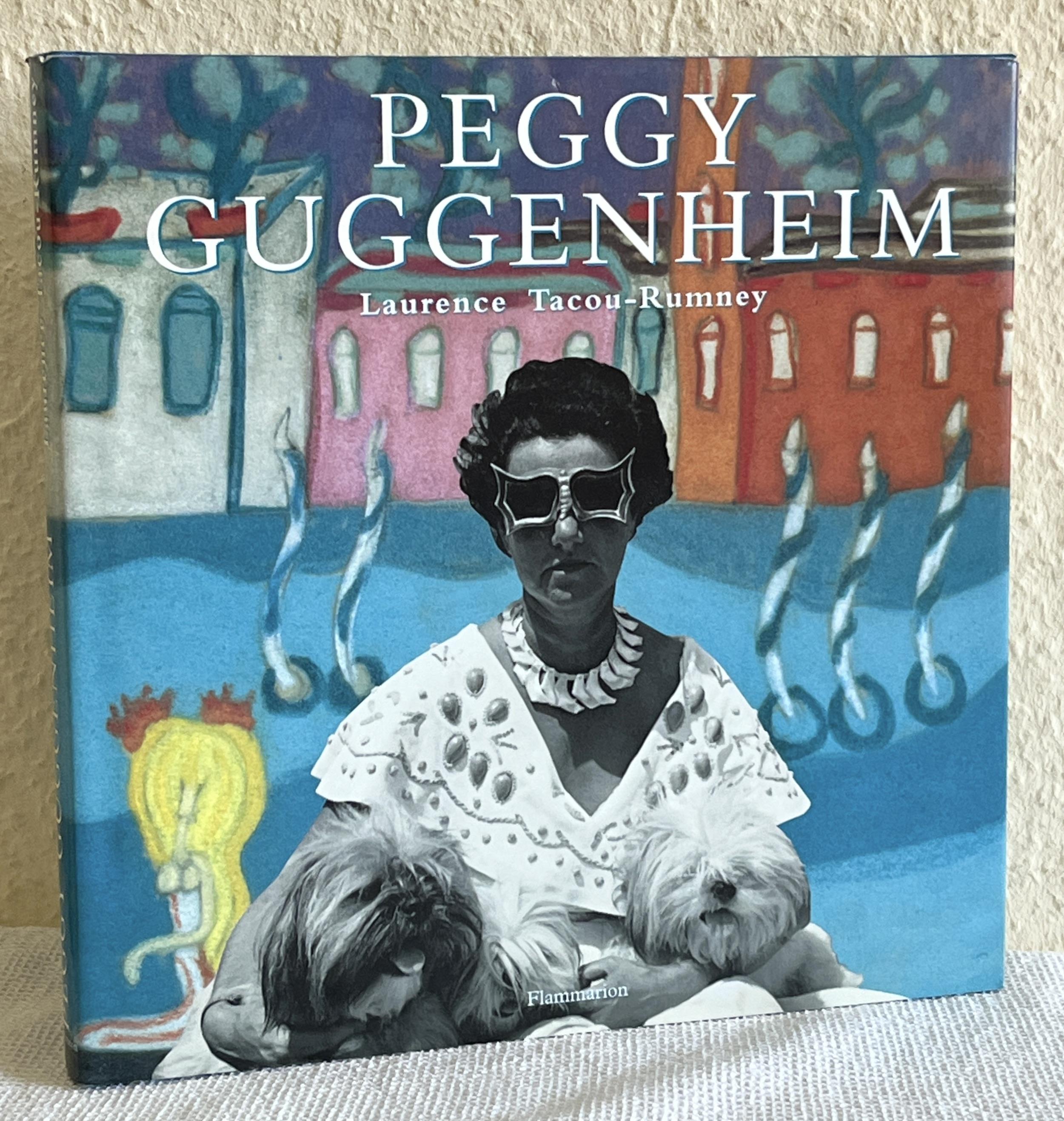 Peggy Guggenheim: L’album d’une collectionneuse - Par Laurence Tacou-Rumney