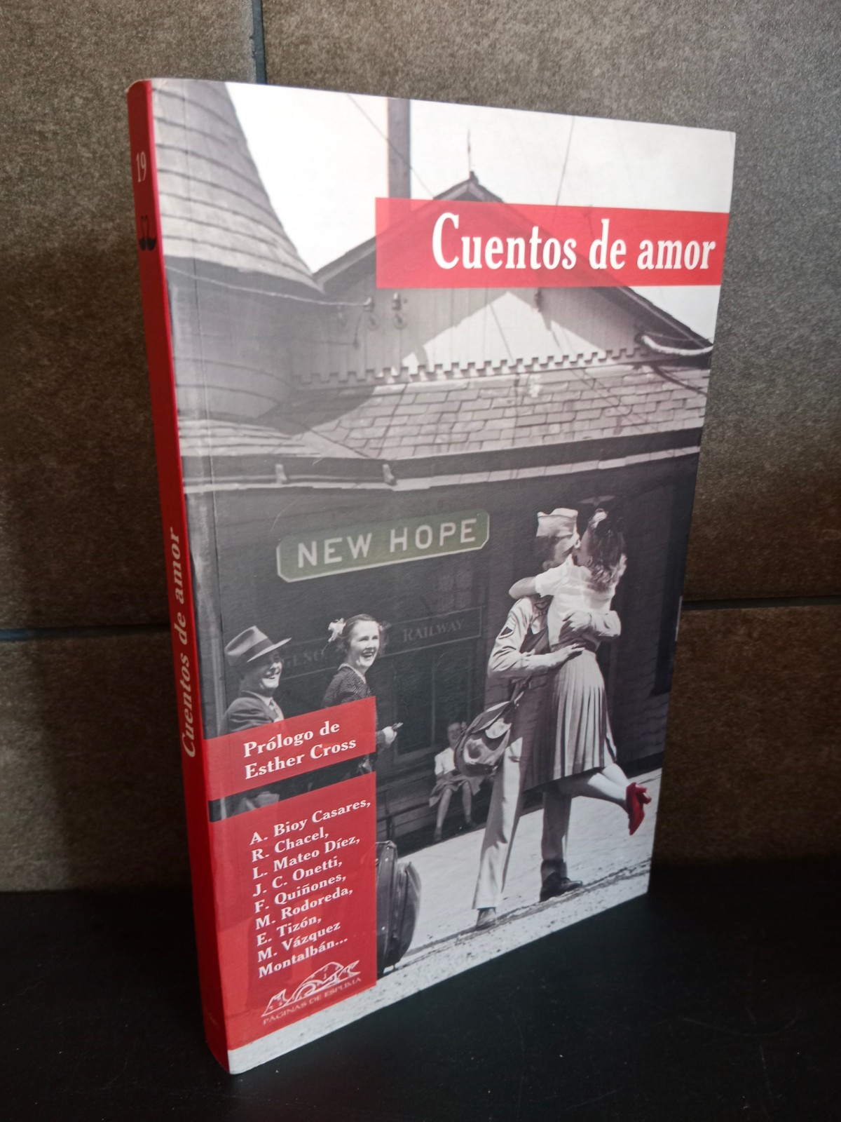 Cuentos de amor: 19 (Narrativa Breve). Bioy casares, R. Chacel, L. Mateo Díez y otros autores. - Cross, Esther; Álamo, Antonio; Belaval, Emilio S.; Berrón, Linda; Bianciotti, Héctor; Bioy Casares, Adolfo; Castán, Carlos; Chacel, Rosa; Cueto, Alfonso; Di Benedetto, Antonio; Hatero, Josan; Díez, Luis Mateo; Monzó, Quim; Onetti, Juan Carlos; Peyrou, Óscar; Quiñones, Fernando; Rododera, Mercé; Suárez, Carmen Cecilia; Sylvester, Santiago; Tizón, Eloy; Vázquez, Manuel; Wolfe, Roger