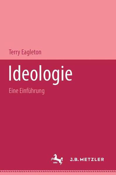 Ideologie: Eine Einführung - Eagleton, Terry und Anja Tippner
