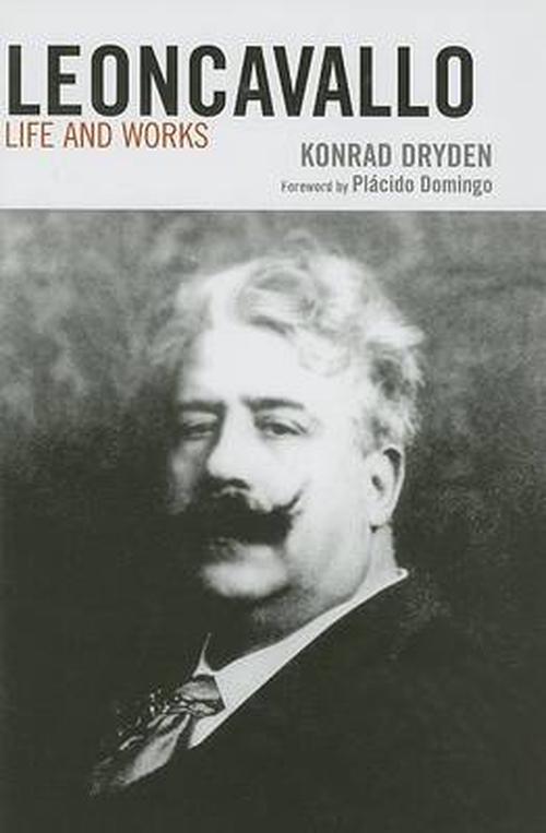 Leoncavallo: Life and Works (Hardcover) - Konrad Claude Dryden