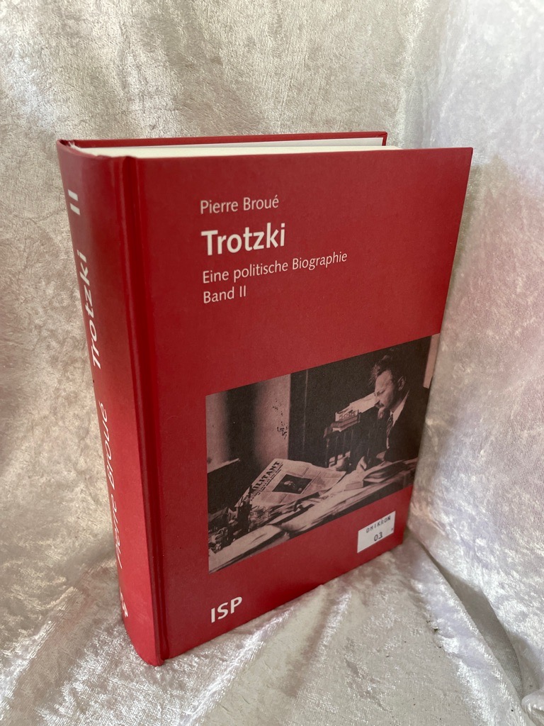 Trotzki. Eine politische Biographie: Trotzki, 2 Bde., Bd.2, Der Kampf gegen Faschismus und Stalinismus - Broué, Pierre