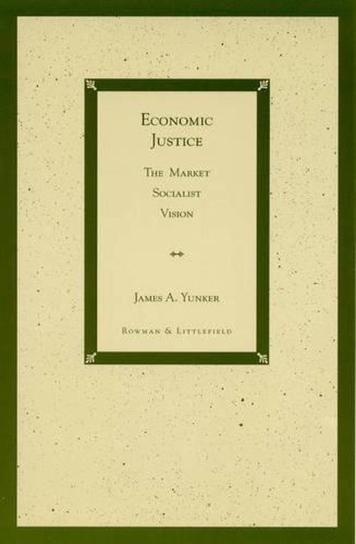 Economic Justice (Paperback) - James A. Yunker