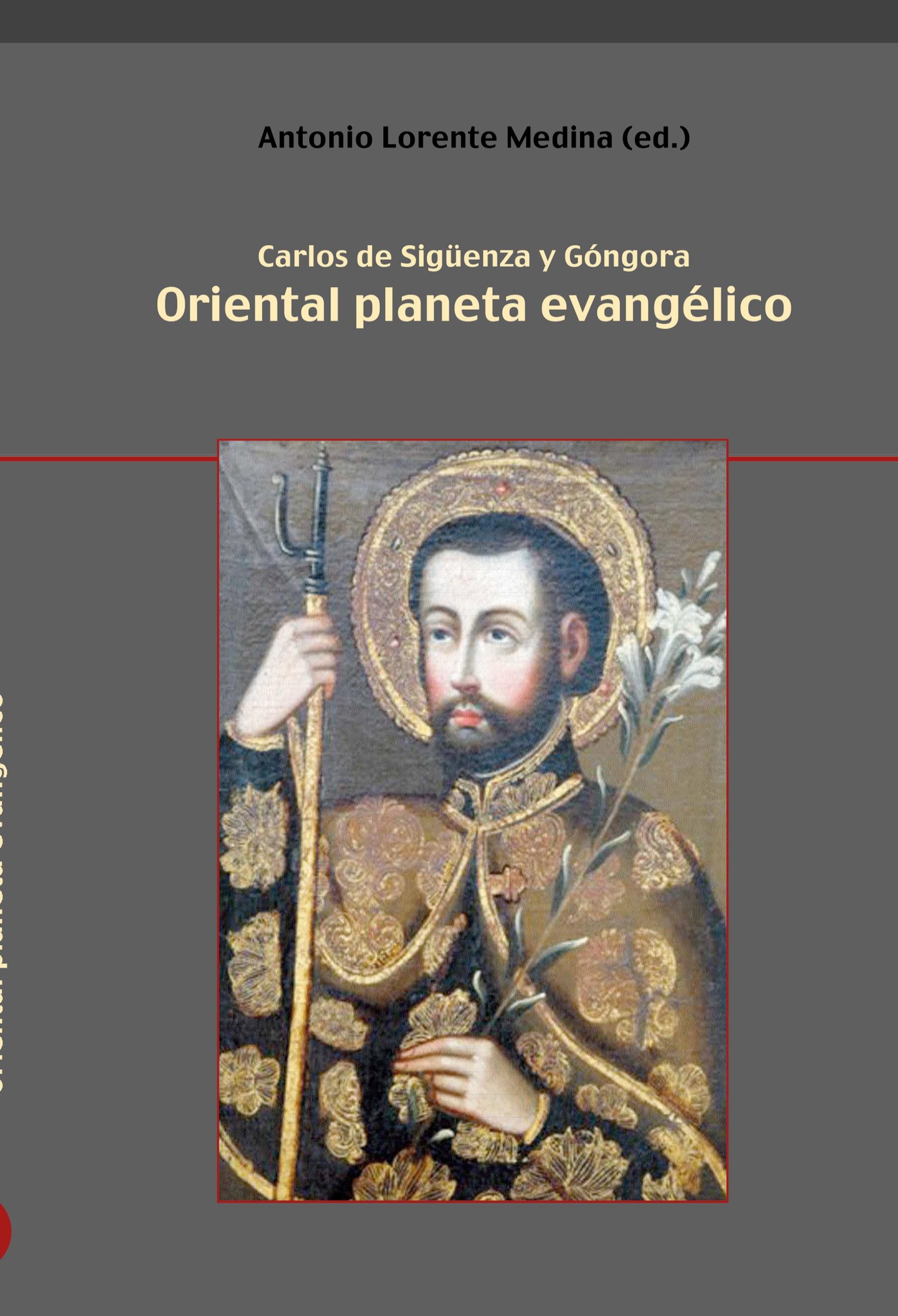 Oriental planeta evangélico - Lorente Medina, Antonio|Sigüenza y Góngora, Carlos de