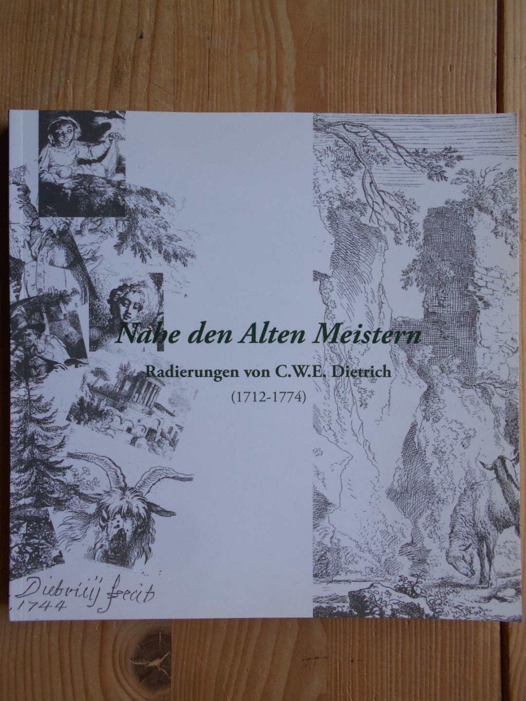 Nahe den Alten Meistern : Radierungen von C. W. E. Dietrich (1712 - 1774) ; [anlässlich der Ausstellung 