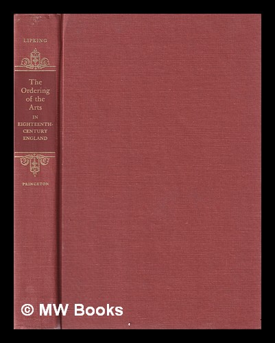 The ordering of the arts in eighteenth-century England / Lawrence Lipking - Lipking, Lawrence (1934-)