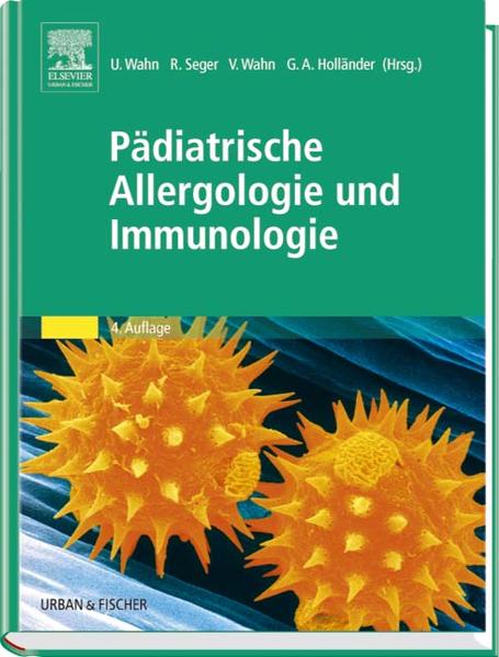 Pädiatrische Allergologie und Immunologie - Wahn, Ulrich, Reinhard Seger Volker Wahn u. a.