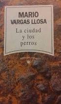 LA CIUDAD Y LOS PERROS - VARGAS LLOSA, MARIO