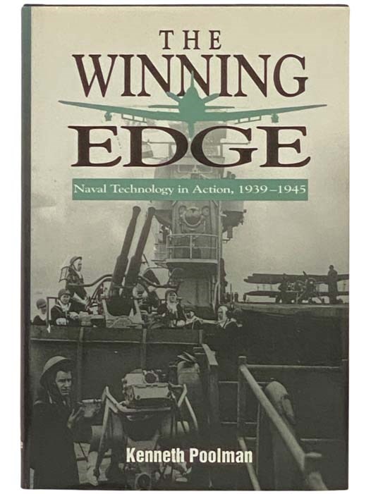 The Winning Edge: Naval Technology in Action, 1939-1945 - Poolman, Kenneth