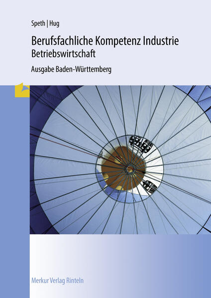 Berufsfachliche Kompetenz Industrie - Betriebswirtschaft: Ausgabe Baden-Württemberg - Speth, Hermann und Hartmut Hug