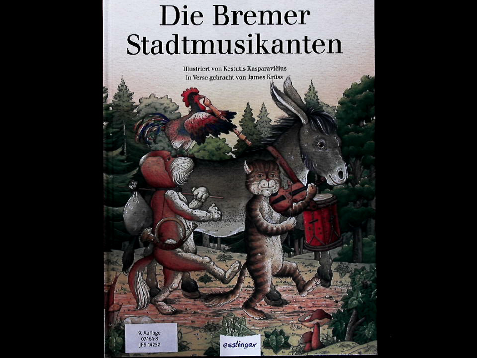 Die Bremer Stadtmusikanten. - Krüss, James und Kestutis Kasparavicius