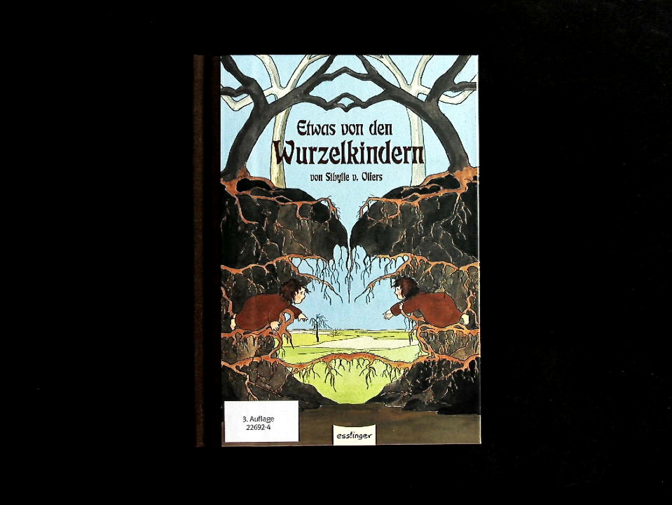 Etwas von den Wurzelkindern. Medium-Ausgabe. - von Olfers, Sibylle