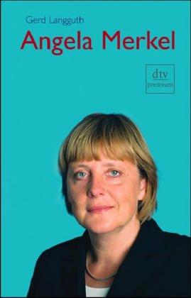 Angela Merkel: Biographie - Langguth, Gerd