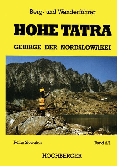 Hohe Tatra : Berg- und Wanderführer Bd 2/1, 2/2, 3/1 und 3/2 - Ernst Hochberger