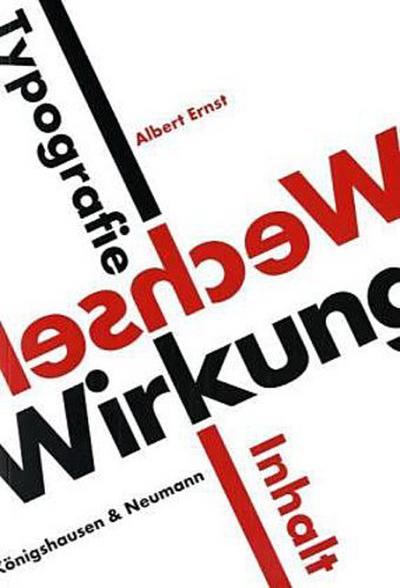 Wechselwirkung : Textinhalt und typografische Gestaltung - Albert Ernst