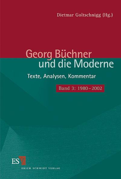 Georg Büchner und die Moderne 1980-2002 - Dietmar Goltschnigg