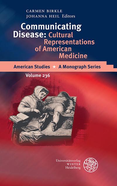 Communicating Disease : Cultural Representations of American Medicine - Carmen Birkle