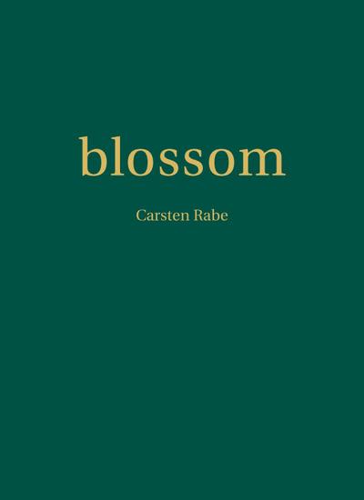 blossom - Carsten Rabe