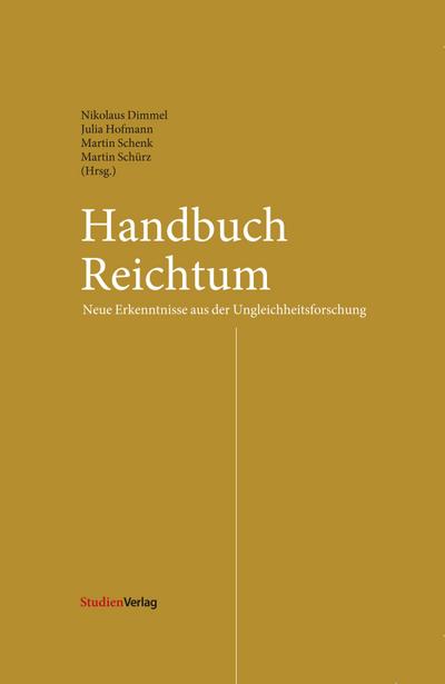 Handbuch Reichtum : Neue Erkenntnisse aus der Ungleichheitsforschung - Nikolaus Dimmel