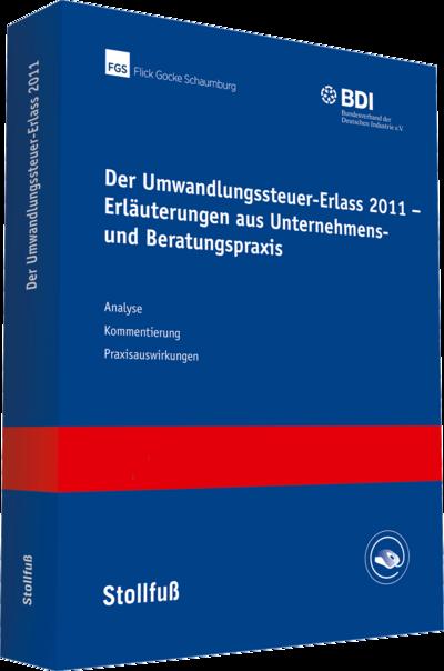 Der Umwandlungssteuer-Erlass 2011 - Erläuterungen aus Unternehmens- und Beratungspraxis, 2 Teile : Erläuterungen aus Unternehmens- und Beratungspraxis. Analyse - Kommentierung - Praxisauswirkungen. Mit Zugang zur Online-Datenbank, Registrierungscode im Buch. - Schaumburg Flick Gocke Schaumburg