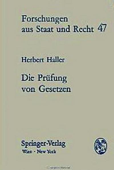 Die Prüfung von Gesetzen : Ein Beitrag zur verfassungsgerichtlichen Normenkontrolle - Herbert Haller