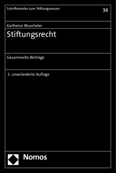 Stiftungsrecht : Gesammelte Beiträge - Karl-Heinz Muscheler