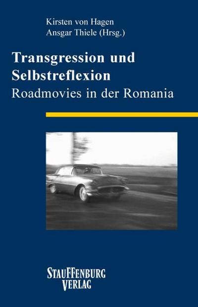 Transgression und Selbstreflexion : Roadmovies in der Romania - Ansgar Thiele