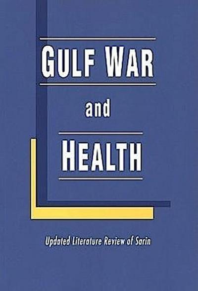 Gulf War and Health: Updated Literature Review of Sarin - Institute of Medicine