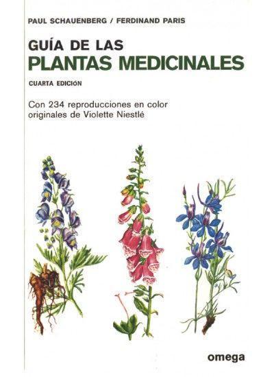 Guía de las plantas medicinales - Paul . . . [et al. Schauenberg