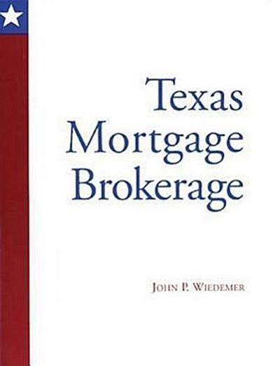 Texas Mortgage Brokerage - John P. Wiedemer