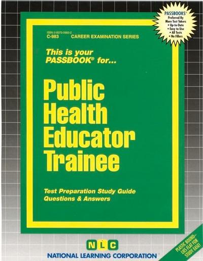 Public Health Educator Trainee: Passbooks Study Guide - National Learning Corporation