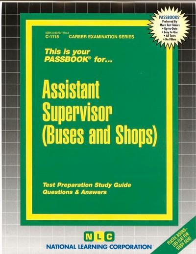 Assistant Supervisor (Buses and Shops): Passbooks Study Guide - National Learning Corporation