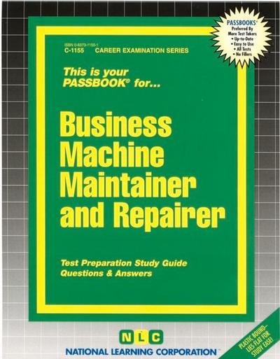 Business Machine Maintainer & Repairer: Passbooks Study Guide - National Learning Corporation