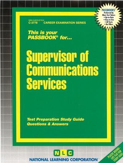 Supervisor of Communications Services: Passbooks Study Guide - National Learning Corporation