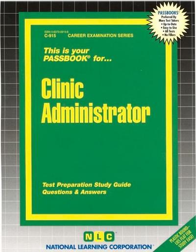 Clinic Administrator: Passbooks Study Guide - National Learning Corporation