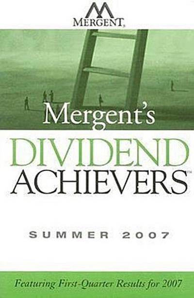 Mergent's Dividend Achievers: Featuring First-Quarter Results for 2007 - Mergent Inc