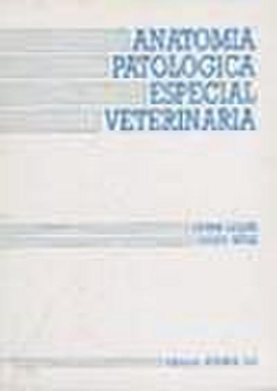 Anatomía patológica especial veterinaria - E. Dahme