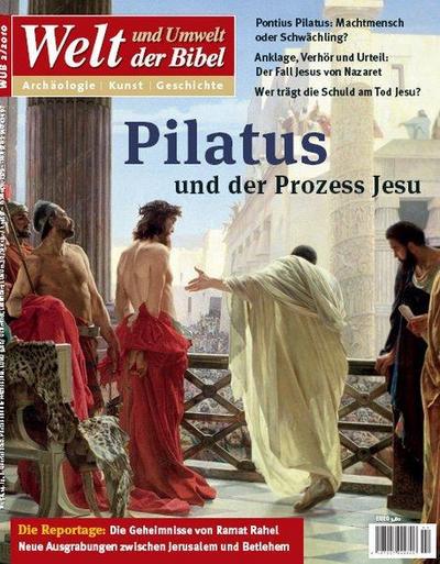 Pilatus und der Prozess Jesu : Archäologie, Kunst, Geschichte/WUB 56 (2/2010), Welt und Umwelt der Bibel 2/2010 - Katholisches Bibelwerk e V