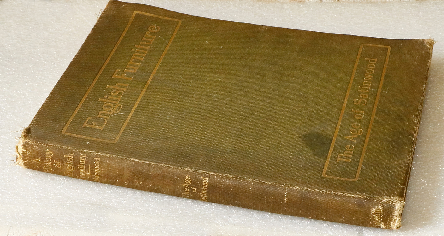 A History of English Furniture: The Age of Satinwood with A History of English Furniture: The Age of Satinwood with