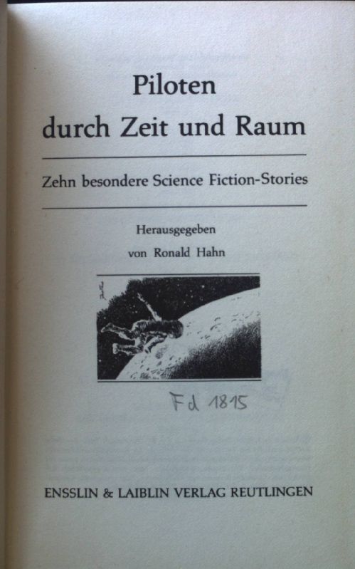 Piloten durch Zeit und Raum : Zehn bes. Science Fiction-Stories. - Hahn, Ronald M.
