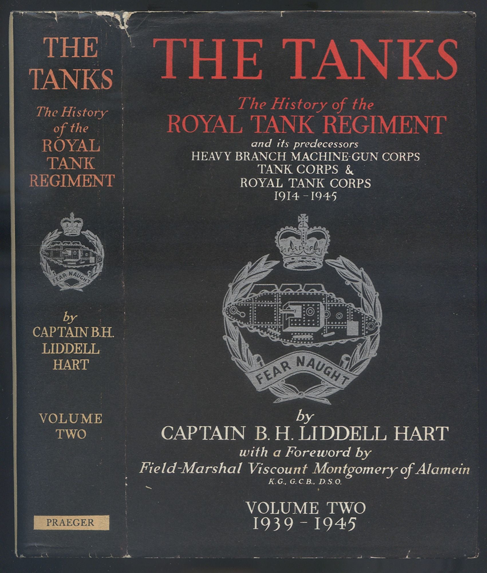 The Tanks: The History of the Royal Tank Regiment and Its Predecessors ...