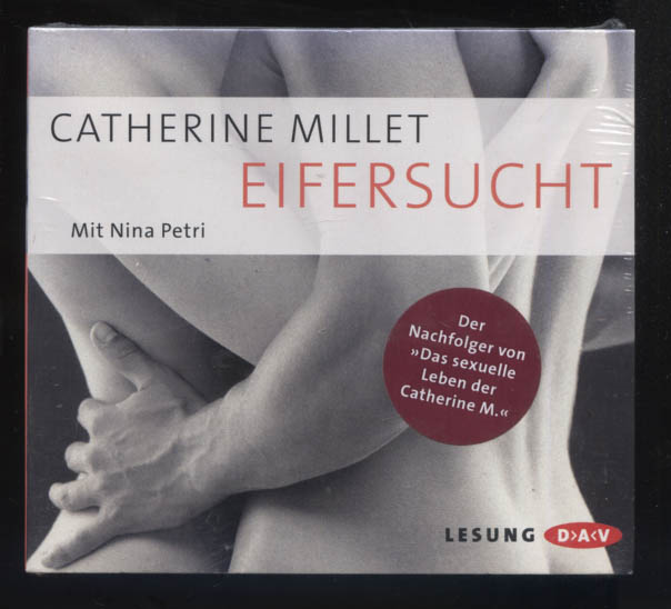 Eifersucht : Lesung. [noch in der Originalfolie eingeschweisst) Catherine Millet. Mit Nina Petri. Bearb. Doreen Maas. Regie Günter Merlau - Millet, Catherine (Mitwirkender) Petri, Doreen (Mitwirkender) Merlau Nina (Mitwirkender)Maas und Günter (Mitwirkender)