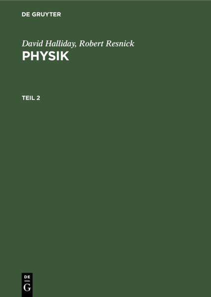 Physik, Tl.2 (David Halliday; Robert Resnick: Physik) - Halliday, David, Robert Resnick Joachim Streubel u. a.