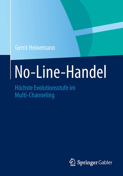 No-Line-Handel: Höchste Evolutionsstufe im Multi-Channeling - Heinemann, Gerrit